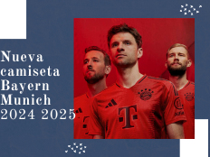 Nueva camiseta Bayern Munich 2024-2025